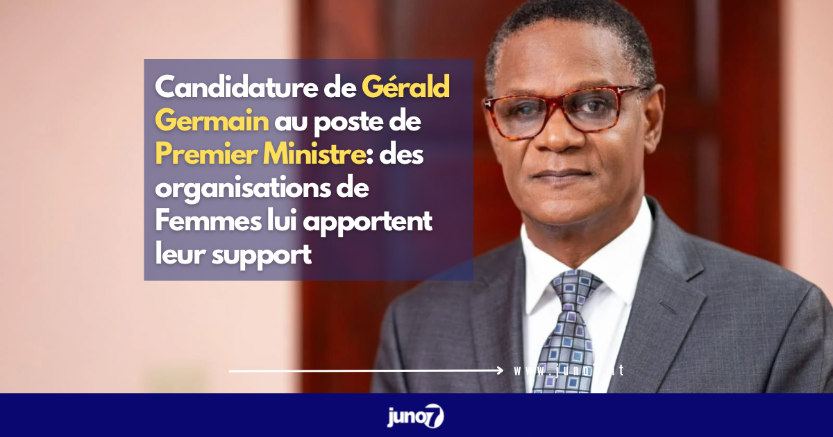 Candidature de Gérald Germain au poste de Premier Ministre: des organisations de Femmes lui apportent leur support