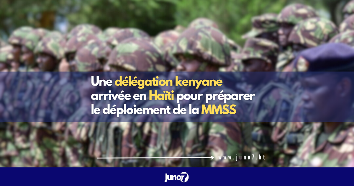 Une délégation kenyane arrivée en Haïti pour préparer le déploiement de la MMSS