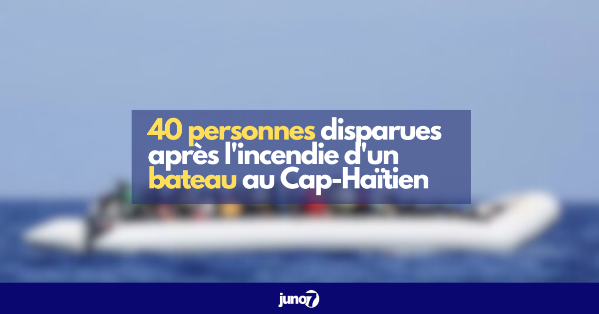 40 personnes disparues après l'incendie d'un bateau au Cap-Haïtien