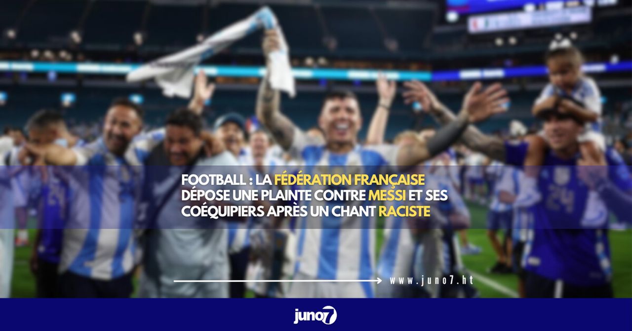 Football : la Fédération Française dépose une plainte contre Messi et ses coéquipiers après un chant raciste